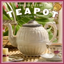 Collectible Teapot Wall Calendar 2023 : A Tea Obsessive's Dream Come True
