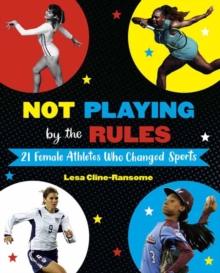 Not Playing by the Rules : 21 Female Athletes Who Changed Sports