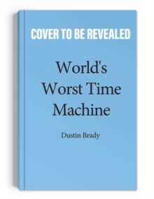 World's Worst Time Machine