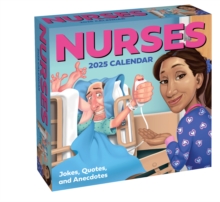 Nurses 2025 Day-to-Day Calendar : Jokes, Quotes, and Anecdotes
