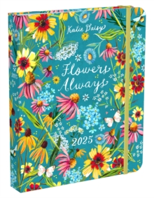 Katie Daisy 2025 Deluxe Weekly Planner : Flowers Always