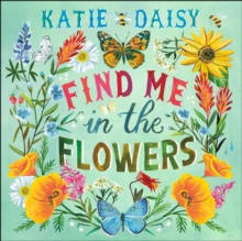 Katie Daisy 2025 Wall Calendar : Find Me in the Flowers