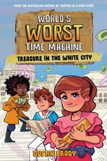 World's Worst Time Machine : Treasure in the White City