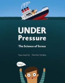 Under Pressure : The Science of Stress