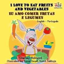 I Love to Eat Fruits and Vegetables Eu Amo Comer Frutas e Legumes