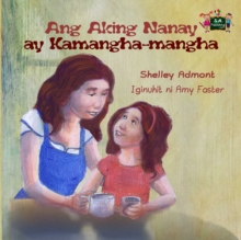 Ang Aking Nanay ay Kamangha-mangha : My Mom is Awesome - Tagalog Edition