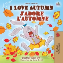I Love Autumn J'adore l'automne : English French Bilingual Book