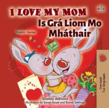 I Love My Mom Is Gra Liom Mo Mhathair