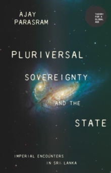 Pluriversal Sovereignty and the State : Imperial Encounters in Sri Lanka
