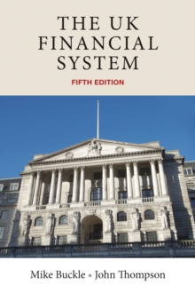 The UK financial system : Theory and practice, fifth edition