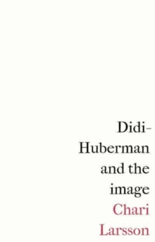 Didi-Huberman and the Image