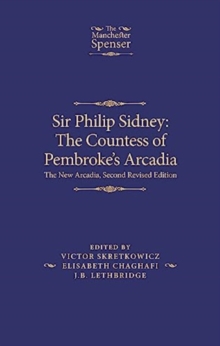 Sir Philip Sidney: the Countess of Pembroke's Arcadia : The New Arcadia, Second Revised Edition