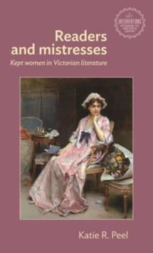 Readers and Mistresses : Kept Women in Victorian Literature