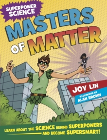 Superpower Science: Masters of Matter