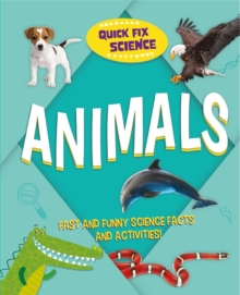 Quick Fix Science: Animals