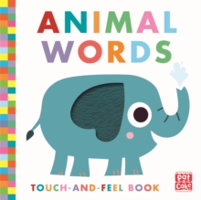 Touch-and-Feel: Animal Words : Board Book