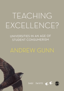 Teaching Excellence? : Universities in an age of student consumerism