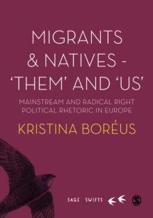 Migrants and Natives - 'Them' and 'Us' : Mainstream and Radical Right Political Rhetoric in Europe