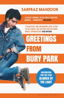 Greetings from Bury Park : Inspiration for the film 'Blinded by the Light'