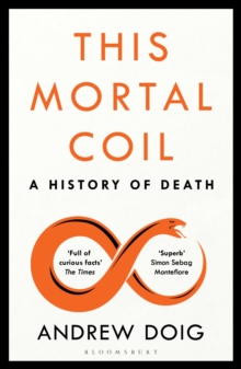 This Mortal Coil : A Guardian, Economist & Prospect Book of the Year
