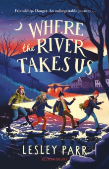 Where The River Takes Us : Sunday Times Children's Book of the Week