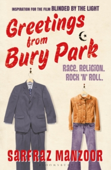 Greetings from Bury Park : the inspiration for hit film Blinded by the Light