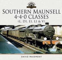 Southern Maunsell 4-4-0 Classes : (L, D1, E1, L1 and V)