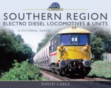 Southern Region Electro Diesel Locomotives and Units : A Pictorial Survey