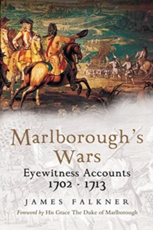 Marlborough's War : Eyewitness Accounts, 1702-1713