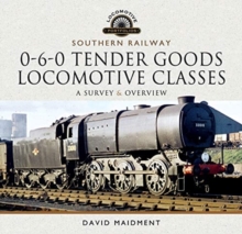 Southern Railway, 0-6-0 Tender Goods Locomotive Classes : A Survey and Overview