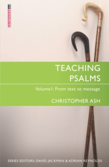 Teaching Psalms Vol. 1 : From Text to Message