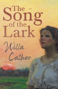 The Song of the Lark : With an Excerpt by H. L. Mencken