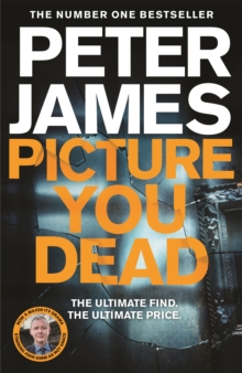 Picture You Dead : The all new Roy Grace thriller from the number one bestseller Peter James...