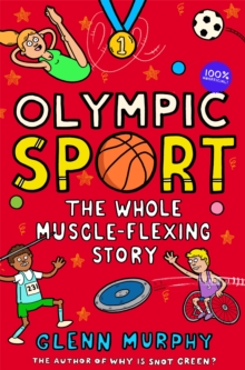 Olympic Sport: The Whole Muscle-Flexing Story : 100% Unofficial