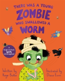 There Was a Young Zombie Who Swallowed a Worm : Hilarious for Halloween!