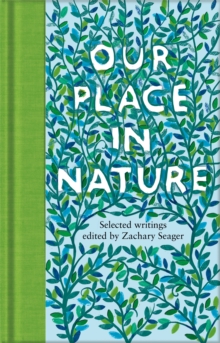 Our Place in Nature : Selected Writings