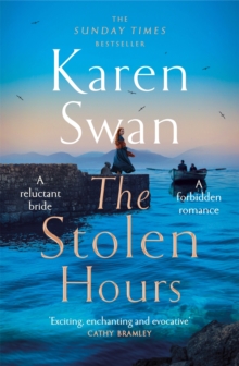 The Stolen Hours : Escape with an epic, romantic tale of forbidden love