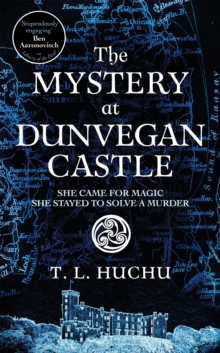 The Mystery at Dunvegan Castle : Stranger Things meets Rivers of London in this thrilling urban fantasy