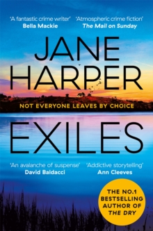 Exiles : The heart-pounding new Aaron Falk thriller from the No. 1 bestselling author of The Dry and Force of Nature
