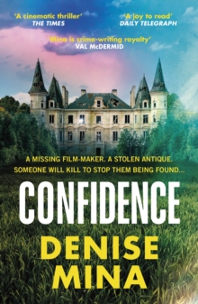Confidence : A missing filmmaker. A stolen antique. Someone will kill to stop them being found...