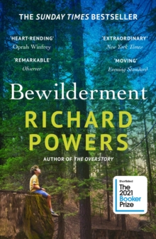 Bewilderment : THE SUNDAY TIMES BESTSELLER - SHORTLISTED FOR THE BOOKER PRIZE 2021