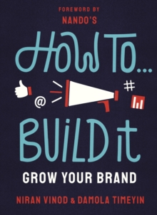 How To Build It : Grow Your Brand