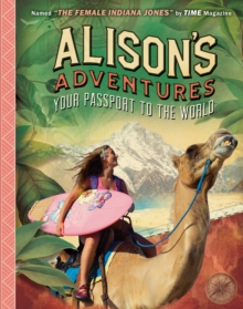 Alison's Adventures : Your Passport to the World
