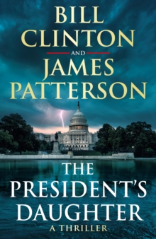 The President's Daughter : the #1 Sunday Times bestseller