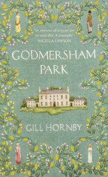 Godmersham Park : from the #1 bestselling author of Miss Austen