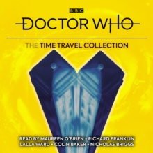 Doctor Who: The Time Travel Collection : 1st, 3rd, 4th & 6th Doctor Novelisations