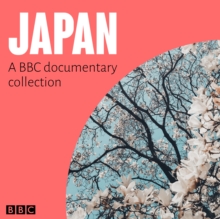 Japan : A BBC documentary collection