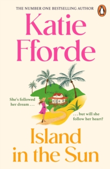 Island in the Sun : Have a romantic feel-good life-adventure with the beloved #1 Sunday Times bestselling author