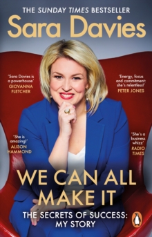 We Can All Make It : the star of Dragon's Den shares her secrets of success