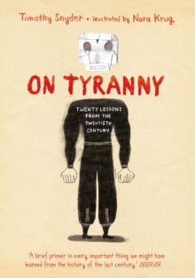 On Tyranny Graphic Edition : Twenty Lessons from the Twentieth Century